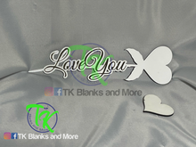 Load image into Gallery viewer, I Love You (MDF-for sublimation)
